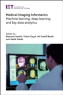Medical Imaging Informatics : Machine learning, deep learning and big data analytics - Book