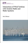 Interactions of Wind Turbines with Aviation Radio and Radar Systems - Book