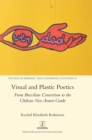 Visual and Plastic Poetics : From Brazilian Concretism to the Chilean Neo-Avant-Garde - Book