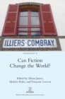 Can Fiction Change the World? - Book
