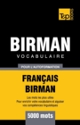 Vocabulaire Fran?ais-Birman pour l'autoformation - 5000 mots - Book