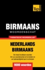Thematische woordenschat Nederlands-Birmaans - 9000 woorden - Book