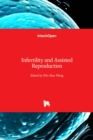 Infertility and Assisted Reproduction - Book