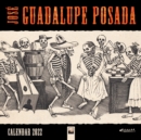 Jose Guadalupe Posada Wall Calendar 2022 (Art Calendar) - Book