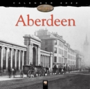 Aberdeen Heritage Wall Calendar 2022 (Art Calendar) - Book