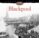 Blackpool Heritage Wall Calendar 2022 (Art Calendar) - Book