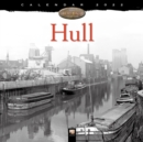 Hull Heritage Wall Calendar 2022 (Art Calendar) - Book