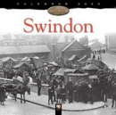 Swindon Heritage Wall Calendar 2022 (Art Calendar) - Book