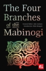 The Four Branches of the Mabinogi : Epic Stories, Ancient Traditions - Book