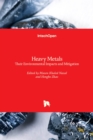 Heavy Metals : Their Environmental Impacts and Mitigation - Book
