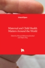 Maternal and Child Health Matters Around the World - Book