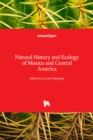 Natural History and Ecology of Mexico and Central America - Book