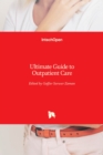Ultimate Guide to Outpatient Care - Book
