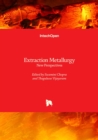 Extraction Metallurgy : New Perspectives - Book