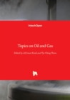 Topics on Oil and Gas - Book