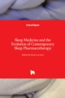 Sleep Medicine and the Evolution of Contemporary Sleep Pharmacotherapy - Book