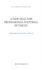 A New Deal for Professional Football in the Eu : Club Brugge Chair - Book