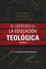 El liderazgo en la educacion teologica, volumen 2 : Fundamentos Para El Diseno Curricular - Book