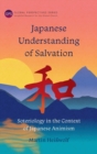 Japanese Understanding of Salvation : Soteriology in the Context of Japanese Animism - Book