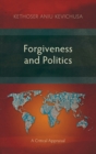 Forgiveness and Politics : A Critical Appraisal - Book