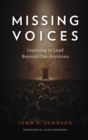 Missing Voices : Learning to Lead beyond Our Horizons - Book