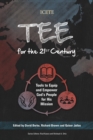 TEE for the 21st Century : Tools to Equip and Empower God’s People for His Mission - Book