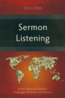 Sermon Listening : A New Approach Based on Congregational Studies and Rhetoric - eBook
