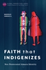 Faith That Indigenizes : Neo-Pentecostal Aimara Identity - eBook
