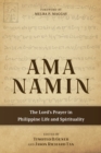 Ama Namin : The Lord's Prayer in Philippine Life and Spirituality - eBook