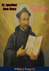 St. Ignatius' Own Story - eBook