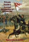 Private Smith's Journal Recollections of the Late War - eBook
