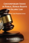 Contemporary Issues in Public, Human Rights and Islamic Law : Discussions and Perspectives - Book