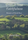 Great is Your Faithfulness : Memoir of David Rees - Book