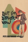 But I'm Different Now - Book