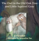 The Owl in the Old Oak Tree and Little Squirrel Gray - Book