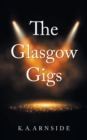 The Glasgow Gigs - Book