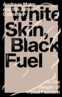 White Skin, Black Fuel - eBook