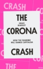 The Corona Crash : How the Pandemic Will Change Capitalism - Book