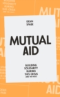 Mutual Aid : Building Solidarity During This Crisis (and the Next) - eBook