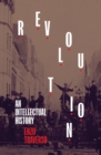 Revolution : An Intellectual History - Book