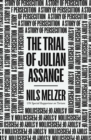 The Trial of Julian Assange : A Story of Persecution - Book