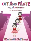 Art Activities for Kids (Cut and Paste Doll Fashion Show) : Dress your own cut and paste dolls. This book is designed to improve hand-eye coordination, develop fine and gross motor control, develop vi - Book
