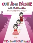 Art and Craft for Kids with Paper (Cut and Paste Doll Fashion Show) : Dress your own cut and paste dolls. This book is designed to improve hand-eye coordination, develop fine and gross motor control, - Book