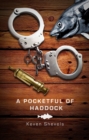 A Pocket Full Of Haddock - eBook