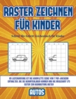 Schritt-fur-Schritt Zeichenbuch fur Kinder (Raster zeichnen fur Kinder - Autos) : Dieses Buch bringt Kindern bei, wie man Comic-Tiere mit Hilfe von Rastern zeichnet - Book