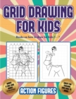 Books on how to draw for kids 5 - 7 (Grid drawing for kids - Action Figures) : This book teaches kids how to draw Action Figures using grids - Book