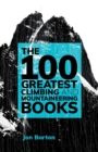 The 100 Greatest Climbing and Mountaineering Books - Book