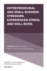 Entrepreneurial and Small Business Stressors, Experienced Stress, and Well Being - Book