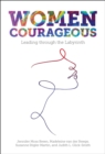 Women Courageous : Leading through the Labyrinth - Book