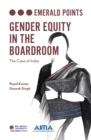 Gender Equity in the Boardroom : The Case of India - eBook